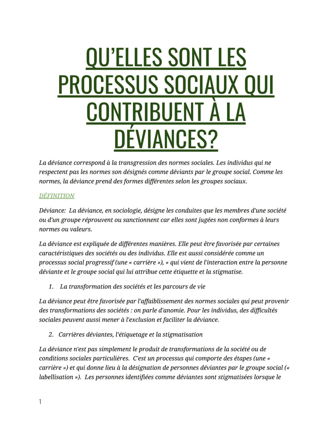 QU'ELLES SONT LES
PROCESSUS SOCIAUX QUI
CONTRIBUENT À LA
DEVIANCES?
La déviance correspond à la transgression des normes sociales. Les indiv