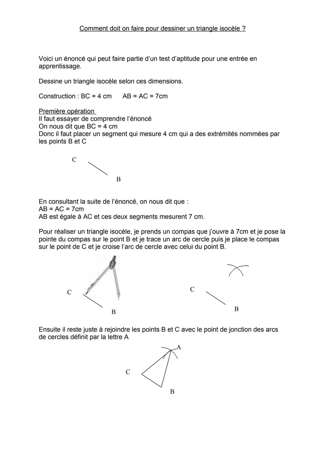 Le triangle
Le triangle est une forme géométrique composée de trois angles et trois côtés.
Les valeurs des angles et des côtés peuvent varie