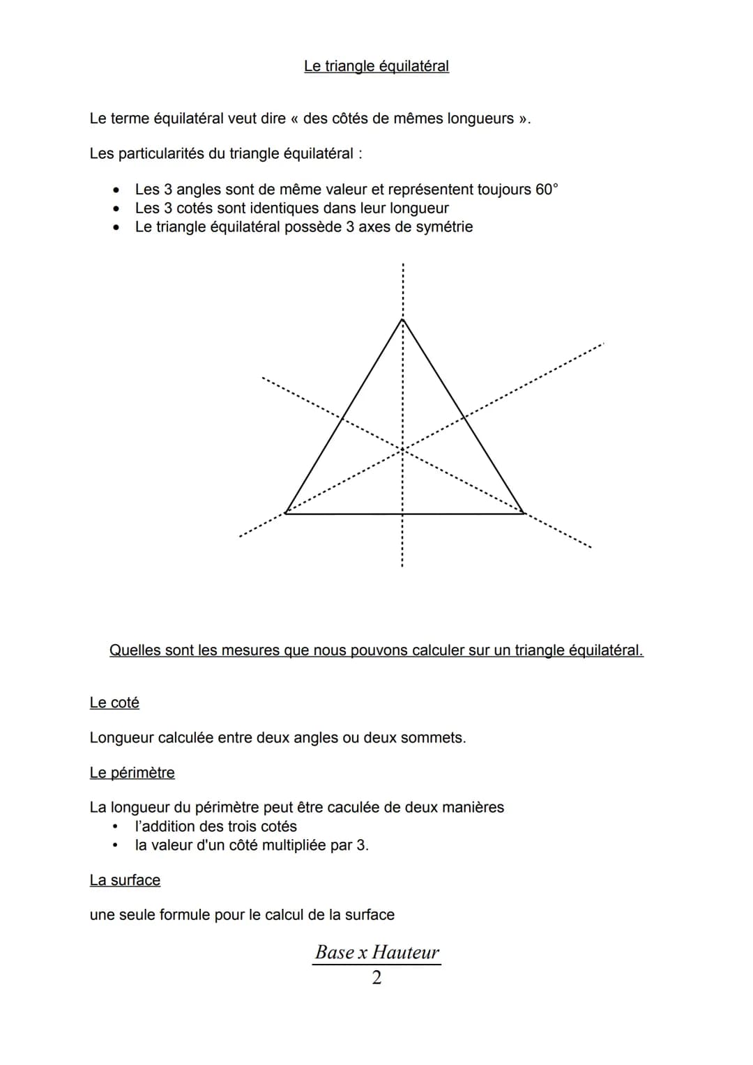 Le triangle
Le triangle est une forme géométrique composée de trois angles et trois côtés.
Les valeurs des angles et des côtés peuvent varie