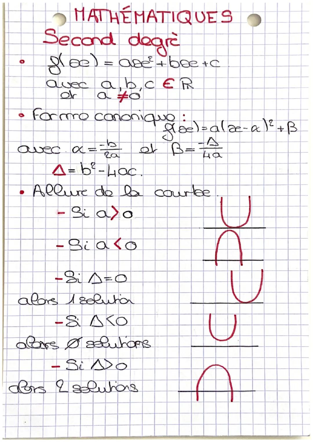 O
O
MATHÉMATIQUES
Second degre
glee) = ase² + boe +c
●
avec a, b, CER
a to
of
forme canonique :
A
avec.x==b et B=====
gloe)= a(æ-a ) ² + B
A