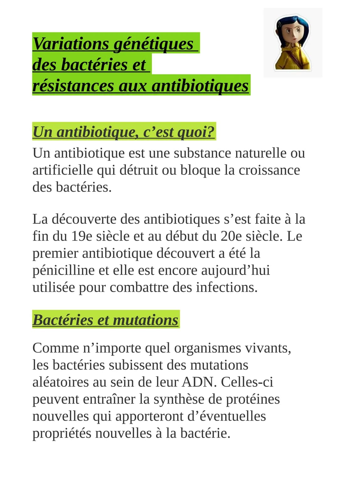 Variations génétiques
des bactéries et
résistances aux antibiotiques
Un antibiotique, c'est quoi?
Un antibiotique est une substance naturell