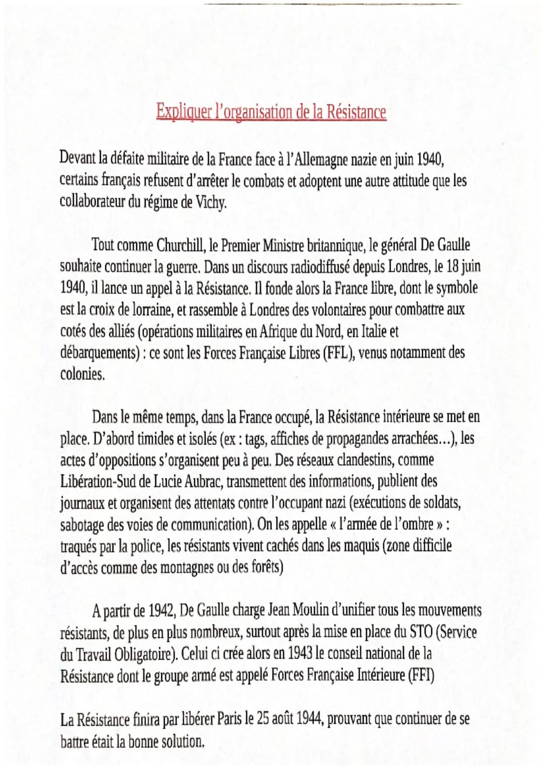Expliquer l'organisation de la Résistance
Devant la défaite militaire de la France face à l'Allemagne nazie en juin 1940,
certains français 