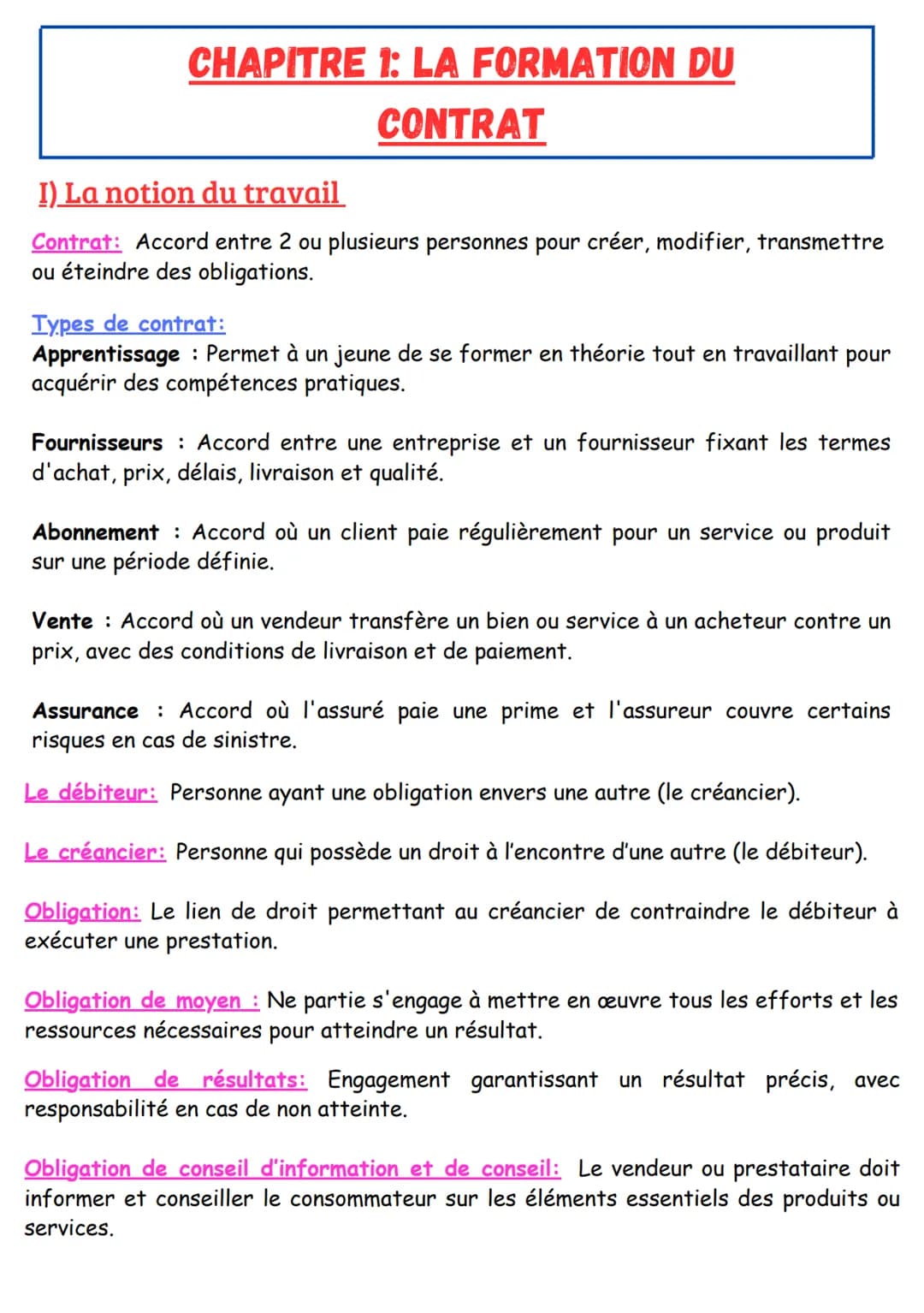 CHAPITRE 1: LA FORMATION DU
CONTRAT
I) La notion du travail
Contrat: Accord entre 2 ou plusieurs personnes pour créer, modifier, transmettre