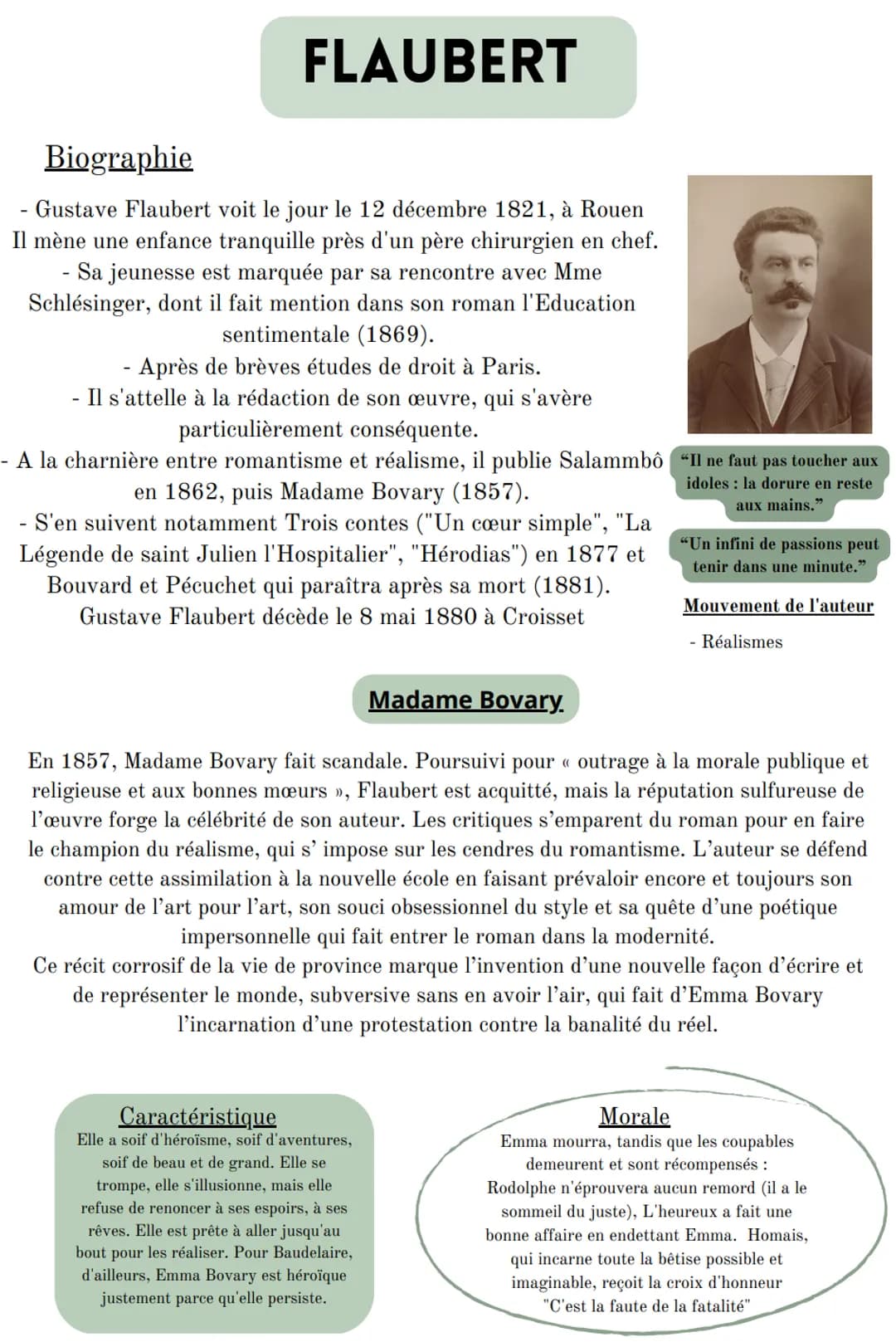 FLAUBERT
Biographie
Gustave Flaubert voit le jour le 12 décembre 1821, à Rouen
Il mène une enfance tranquille près d'un père chirurgien en c