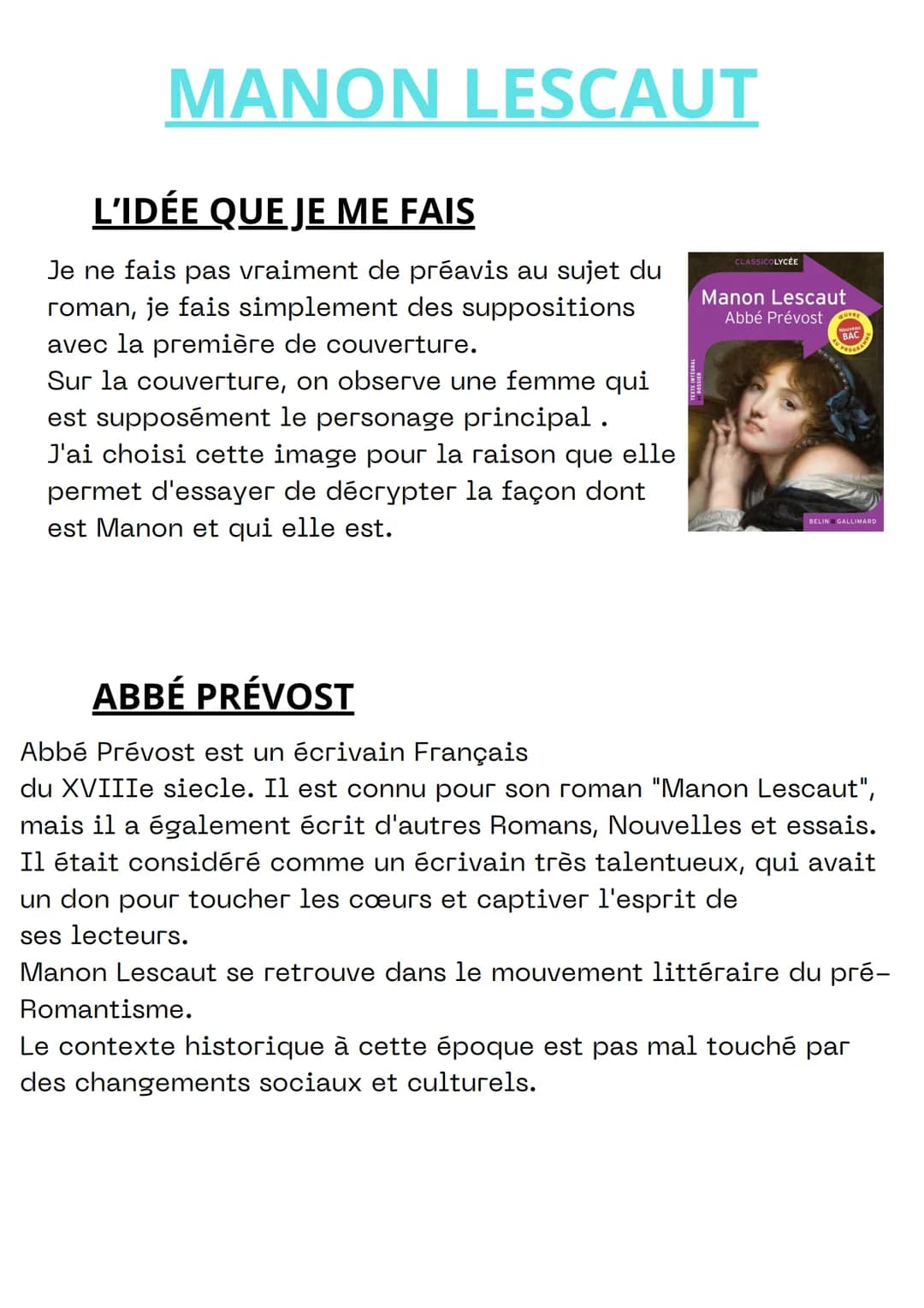 MANON LESCAUT
L'IDÉE QUE JE ME FAIS
Je ne fais pas vraiment de préavis au sujet du
roman, je fais simplement des suppositions
avec la premiè
