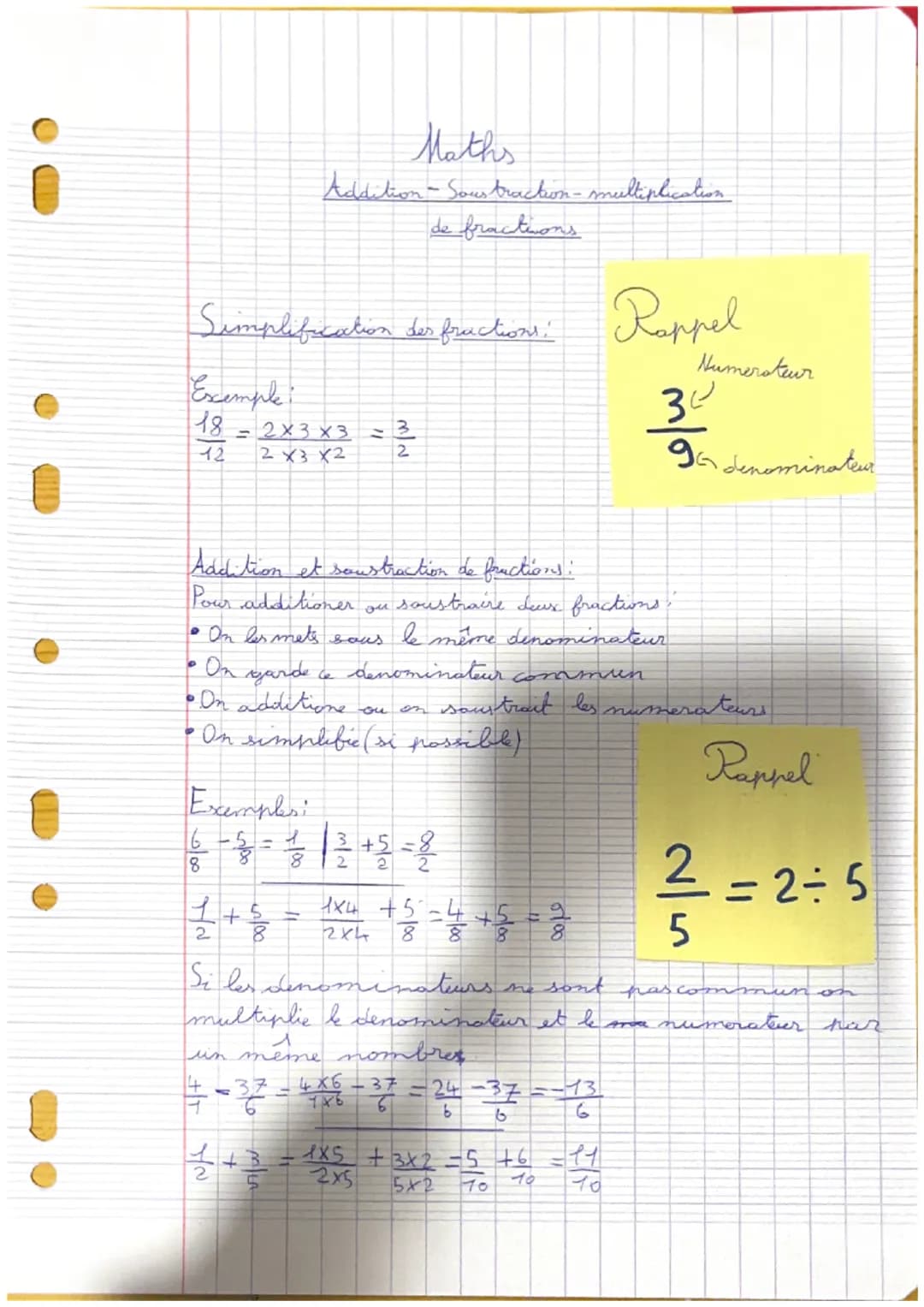 Simplification des fructions:
Exemple
18 -2x3 x3 -3
12
2 X3 X2
2
Maths
Addition - Soustraction-multiplication
de fractions
Exemples:
33
6
8
