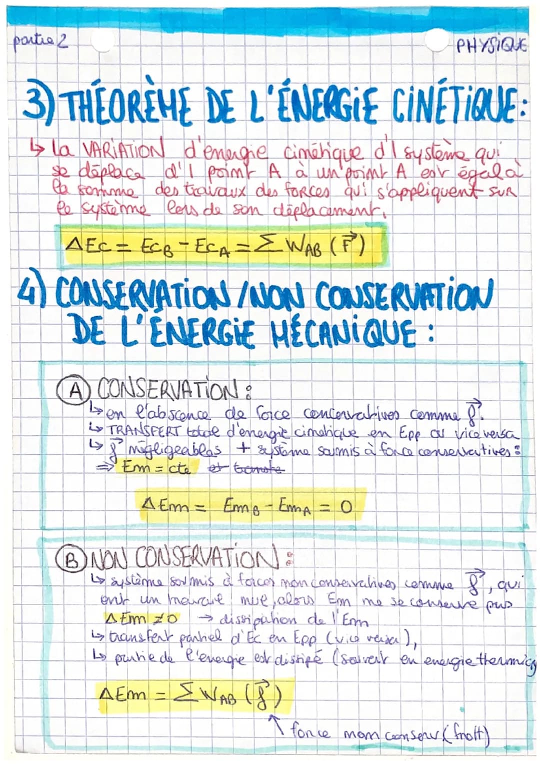 partie 1
À LES ÉNERGIES:
Ec
th
énergie
ET TRAVAIL DES FORCES
2
O
2
m.v
↑ ↑
kg m.s-1
Em = Ec + Epp
2) TRAVAIL :
WAB (F) - FAB
PHYSIQUE
Epp = 