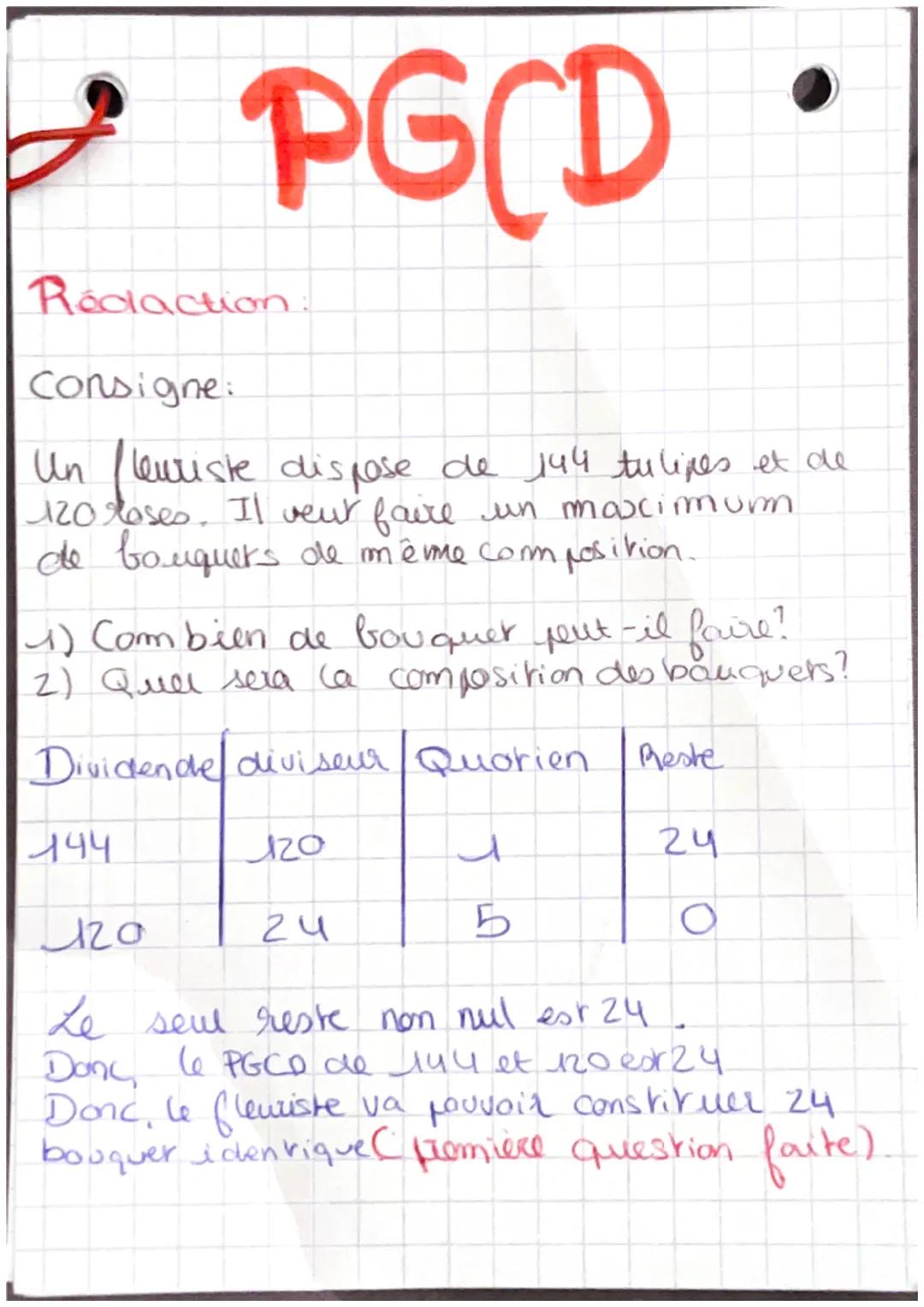 # PGCD

Rédaction:

Consigne:

Un fleuriste dispose de 144 tulipes et de
120 roses. Il veut faire un maximum
de bouquets de même composition