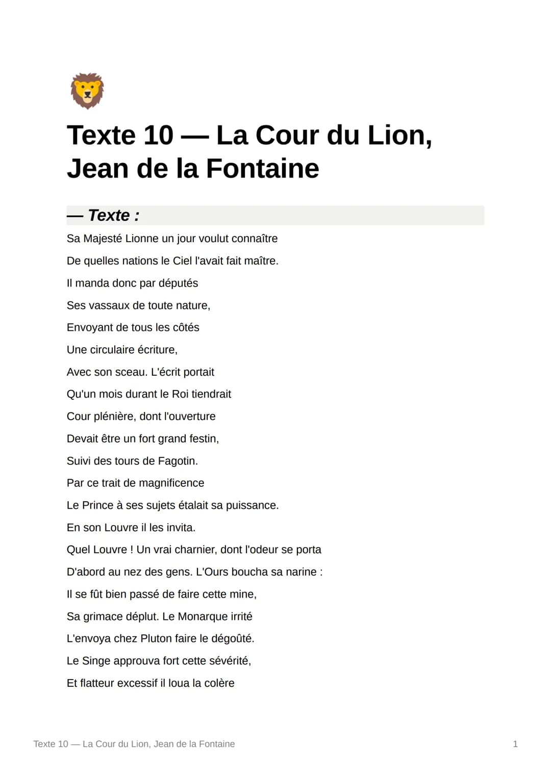 Texte 10 - La Cour du Lion,
Jean de la Fontaine
Texte :
Sa Majesté Lionne un jour voulut connaître
De quelles nations le Ciel l'avait fait m