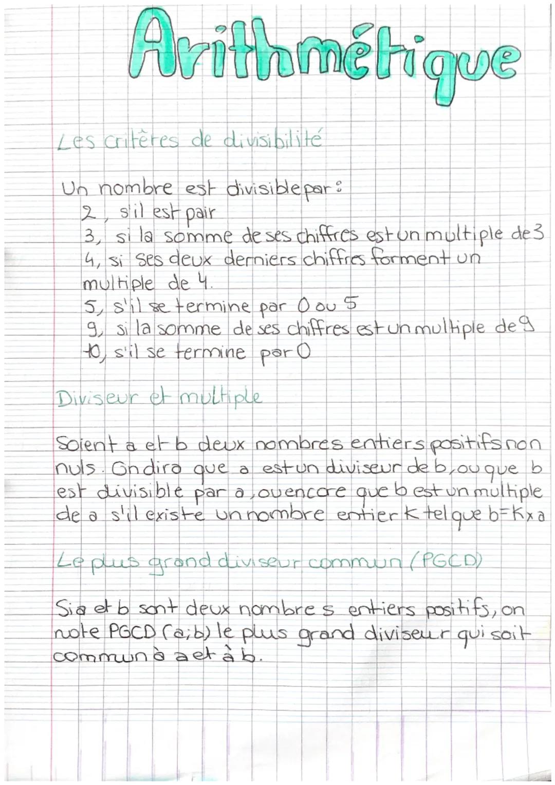 Arithmétique
Les critères de divisibilité
Un nombre est divisible par :
2, s'il est pair
3, si la somme de ses chiffres est un multiple de 3