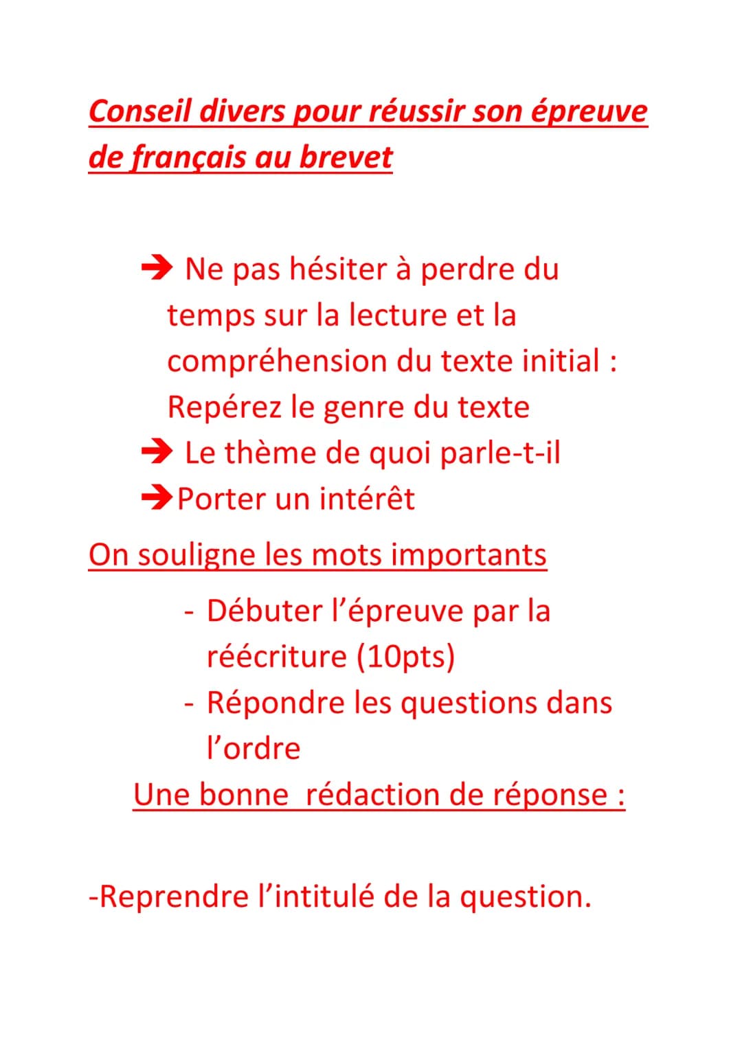 Conseil divers pour réussir son épreuve
de français au brevet
Ne pas hésiter à perdre du
temps sur la lecture et la
compréhension du texte i