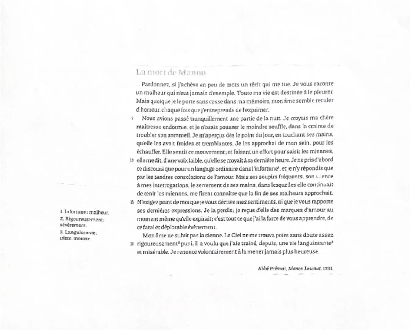 1. Infortune: malheur.
2. Rigoureusement:
sévèrement.
3. Languissante:
triste, morose.
La mort de Manou
Pardonnez, si j'achève en peu de mot