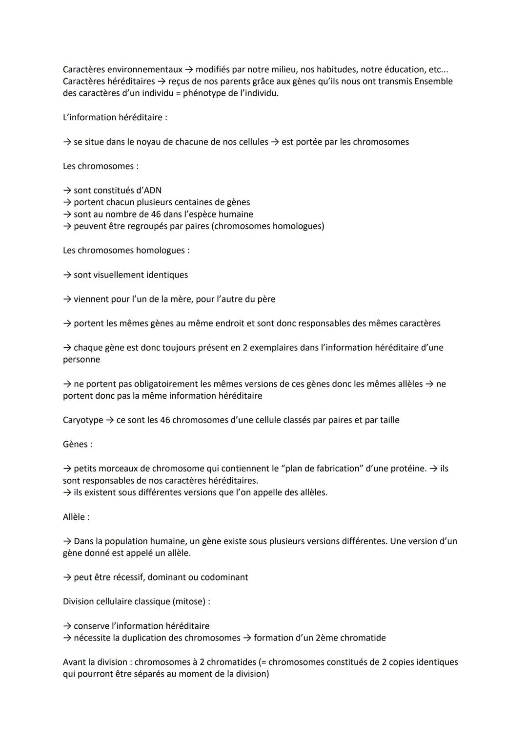 Caractères environnementaux → modifiés par notre milieu, nos habitudes, notre éducation, etc...
Caractères héréditaires reçus de nos parents