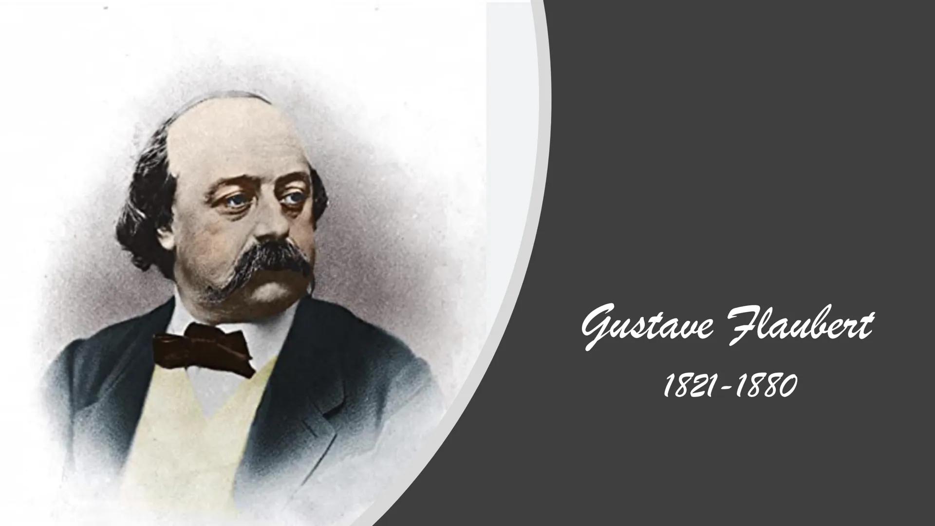 Gustave Flaubert
1821-1880 SOMMAIRE:
L'enfance de Flaubert
• Sa carrière
• Ses œuvres: Madame Bovary,
Salammbô...
●
●
●
Ses amours
Quizz
Rem