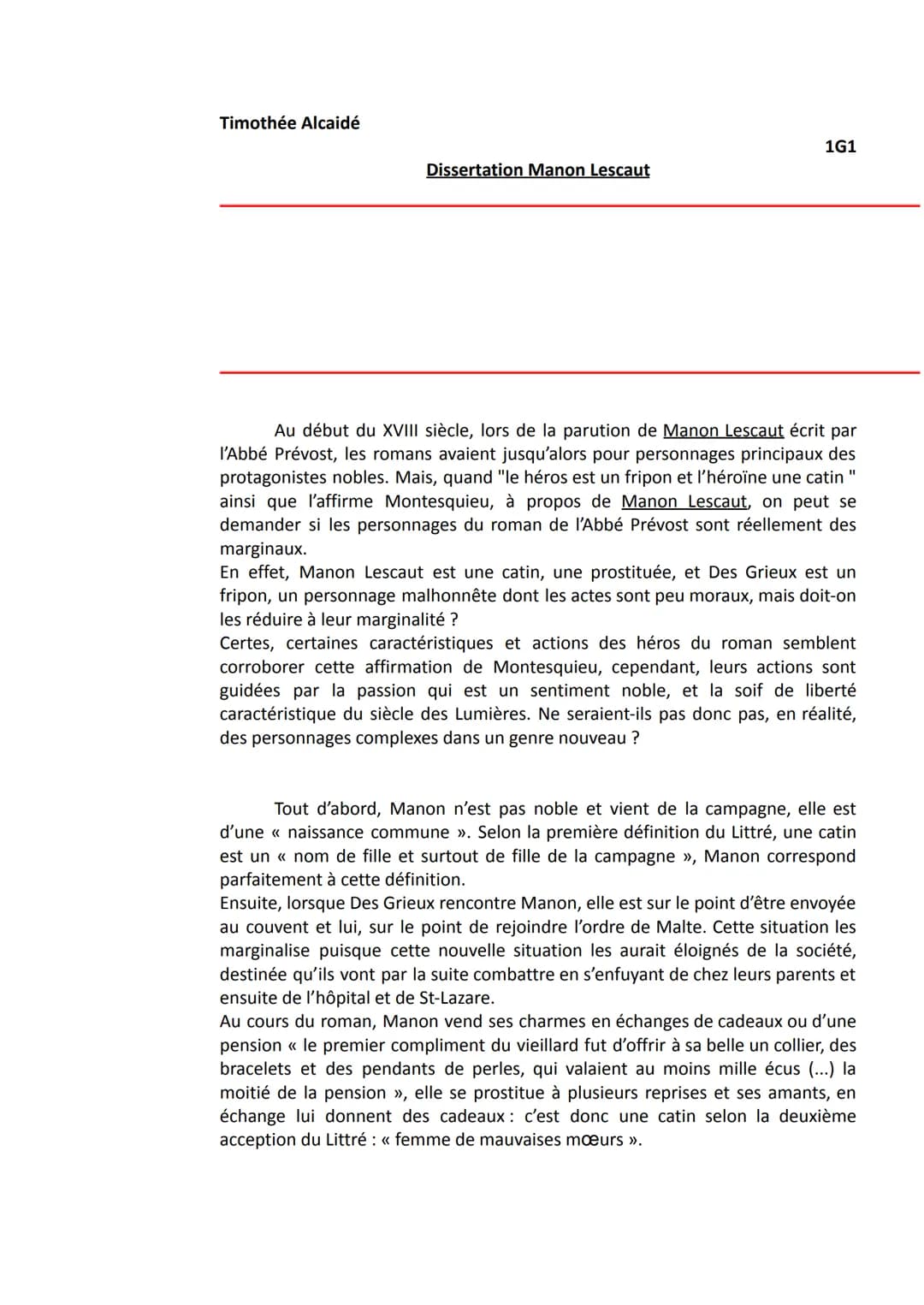 Timothée Alcaidé
Dissertation Manon Lescaut
1G1
Au début du XVIII siècle, lors de la parution de Manon Lescaut écrit par
l'Abbé Prévost, les