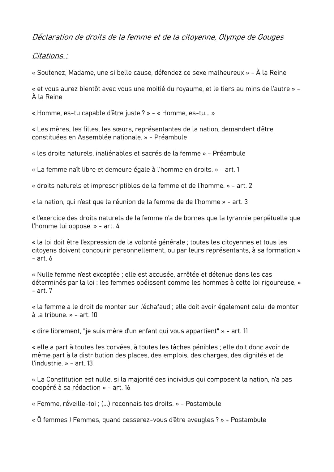 Déclaration de droits de la femme et de la citoyenne, Olympe de Gouges
Citations:
<< Soutenez, Madame, une si belle cause, défendez ce sexe 