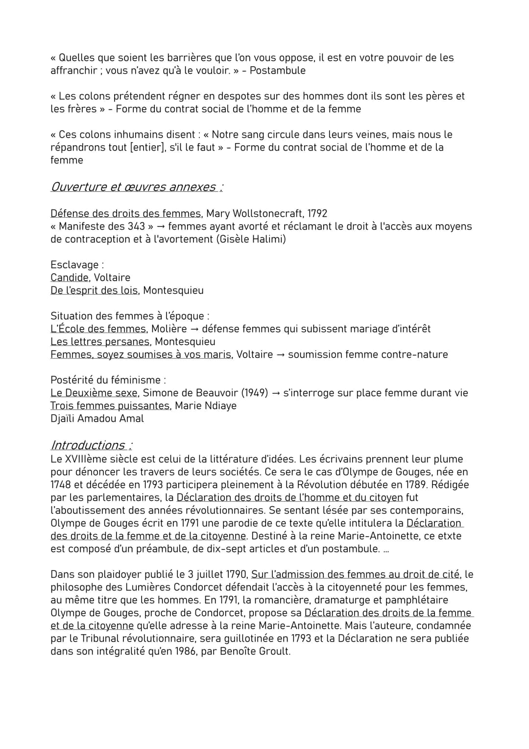 Déclaration de droits de la femme et de la citoyenne, Olympe de Gouges
Citations:
<< Soutenez, Madame, une si belle cause, défendez ce sexe 