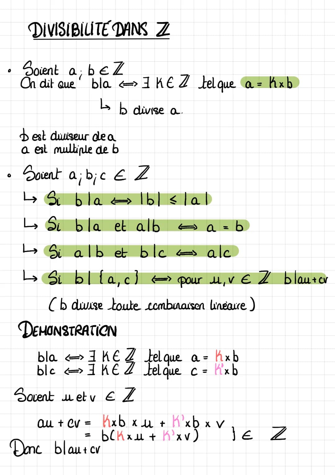 0
O
DIVISIBILITÉ DANS Z
Soient
a; bez
On dit que bla
best duiseur de a
a est multiple de b
Soient a; b; c E Z
↳ Si bla <=>1b|≤|a|
↳ Si bla e