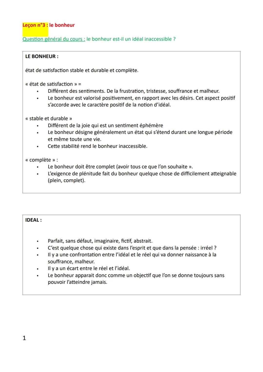 Leçon n°3 : le bonheur
Question général du cours : le bonheur est-il un idéal inaccessible ?
LE BONHEUR :
état de satisfaction stable et dur