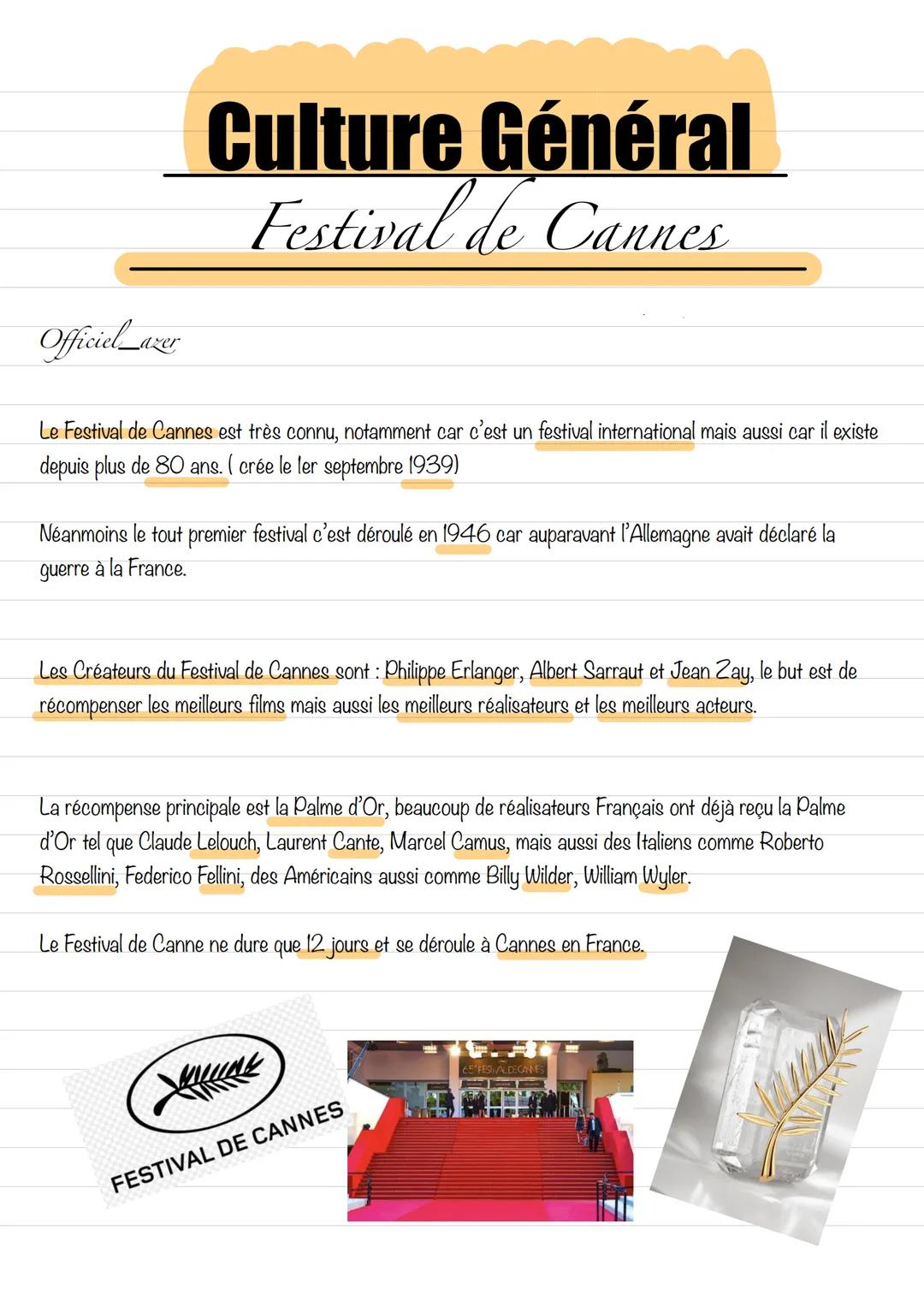 Culture Général
Festival de Cannes
Officiel_azer
Le Festival de Cannes est très connu, notamment car c'est un festival international mais au
