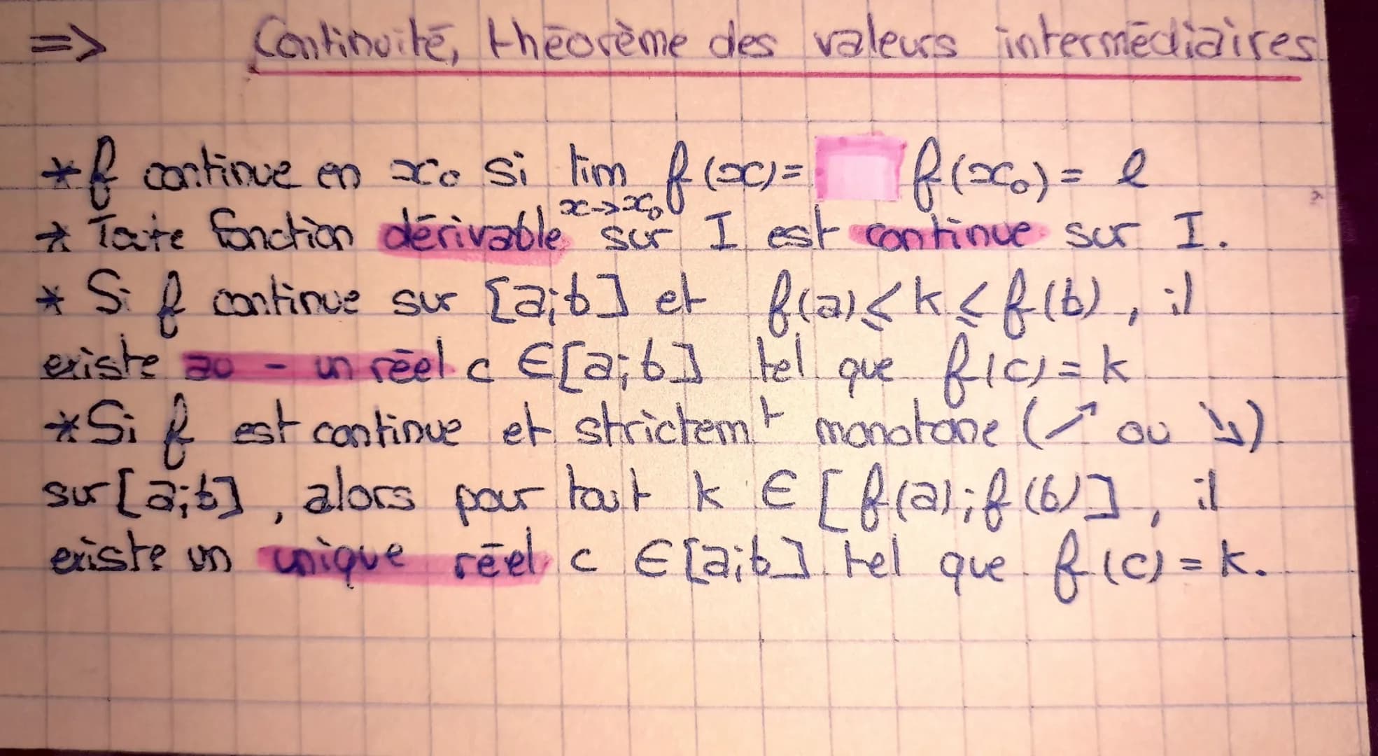 Continuite, theorème des valeurs intermédiaires
*f continue en aco si lim f (OC) =
( f (xco) = l
→ Tate fonction dérivable sur I est continu