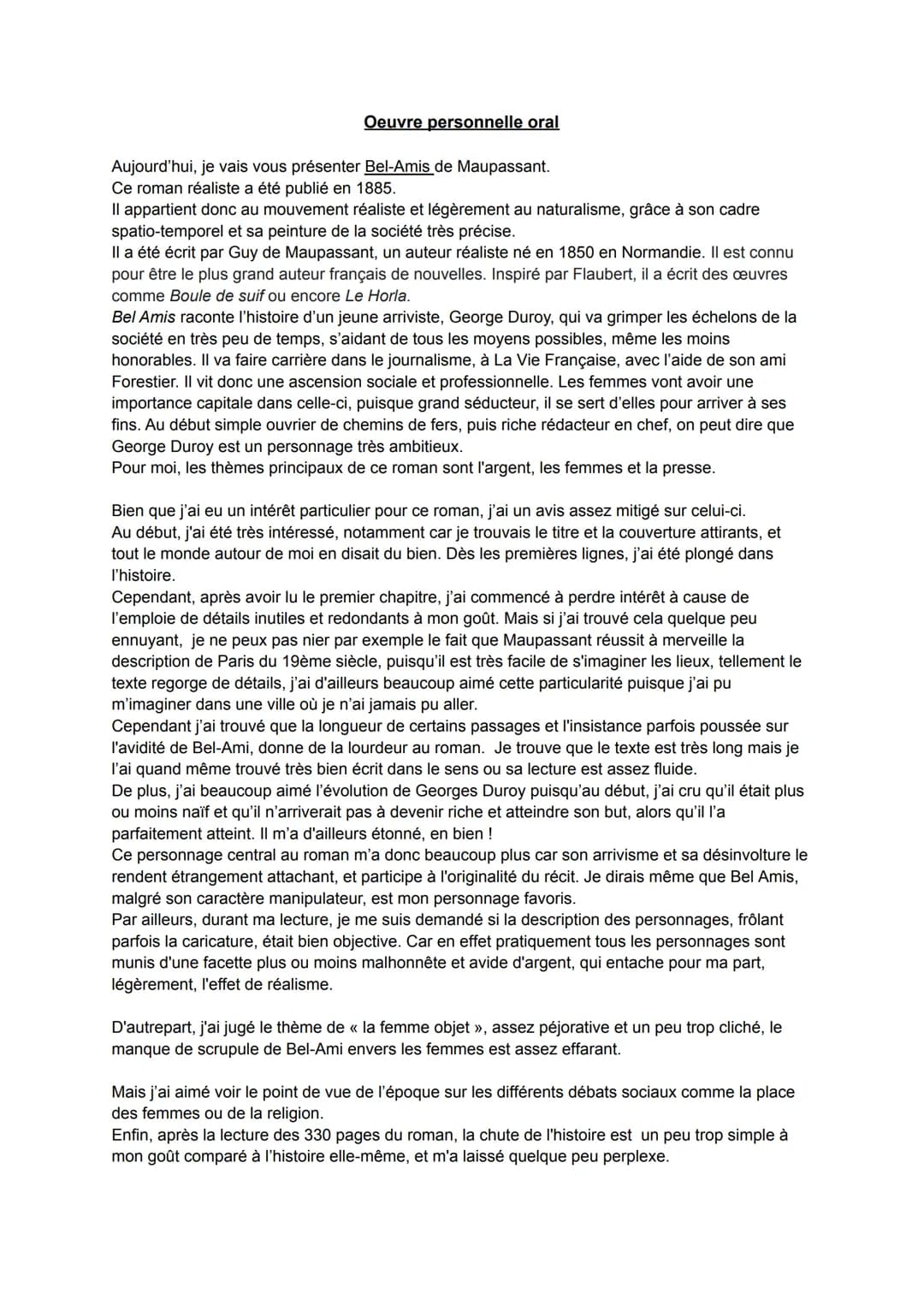 Oeuvre personnelle oral
Aujourd'hui, je vais vous présenter Bel-Amis de Maupassant.
Ce roman réaliste a été publié en 1885.
Il appartient do