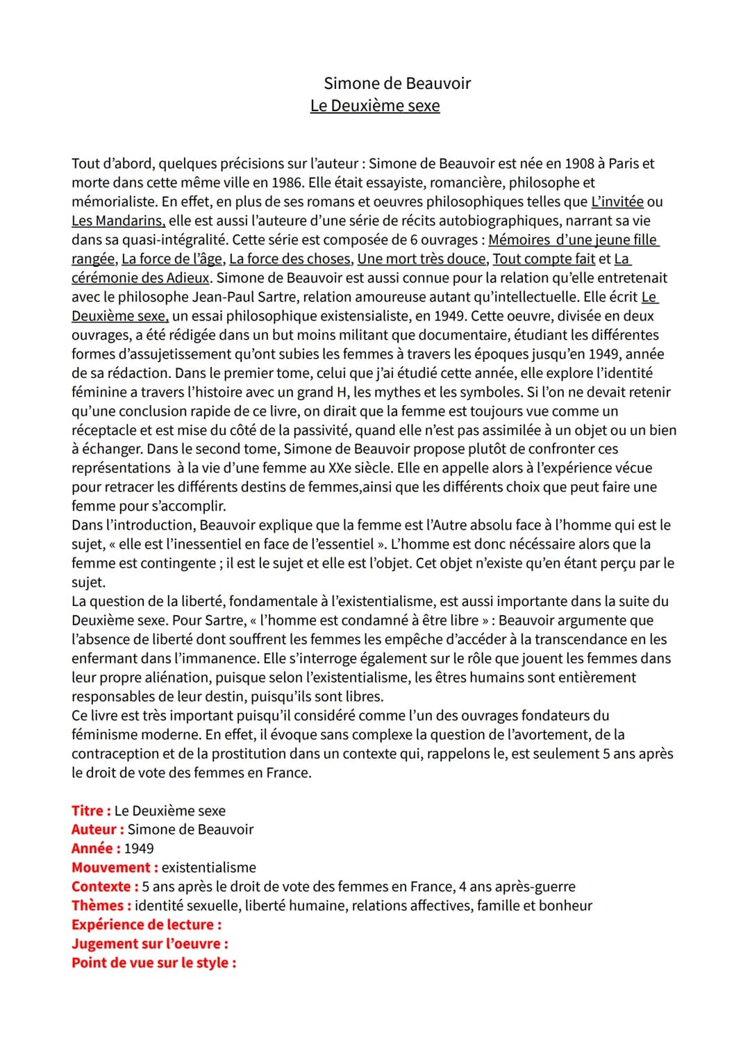 Tout d'abord, quelques précisions sur l'auteur : Simone de Beauvoir est née en 1908 à Paris et
morte dans cette même ville en 1986. Elle éta