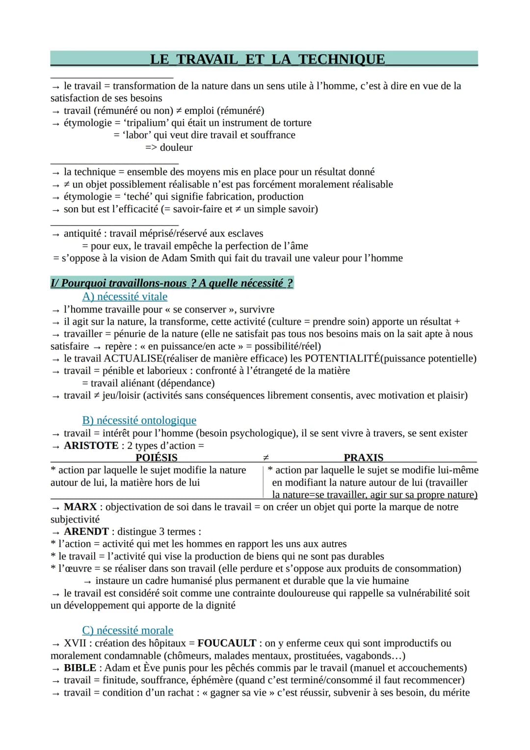 LE TRAVAIL ET LA TECHNIQUE
→ le travail = transformation de la nature dans un sens utile à l'homme, c'est à dire en vue de la
satisfaction d