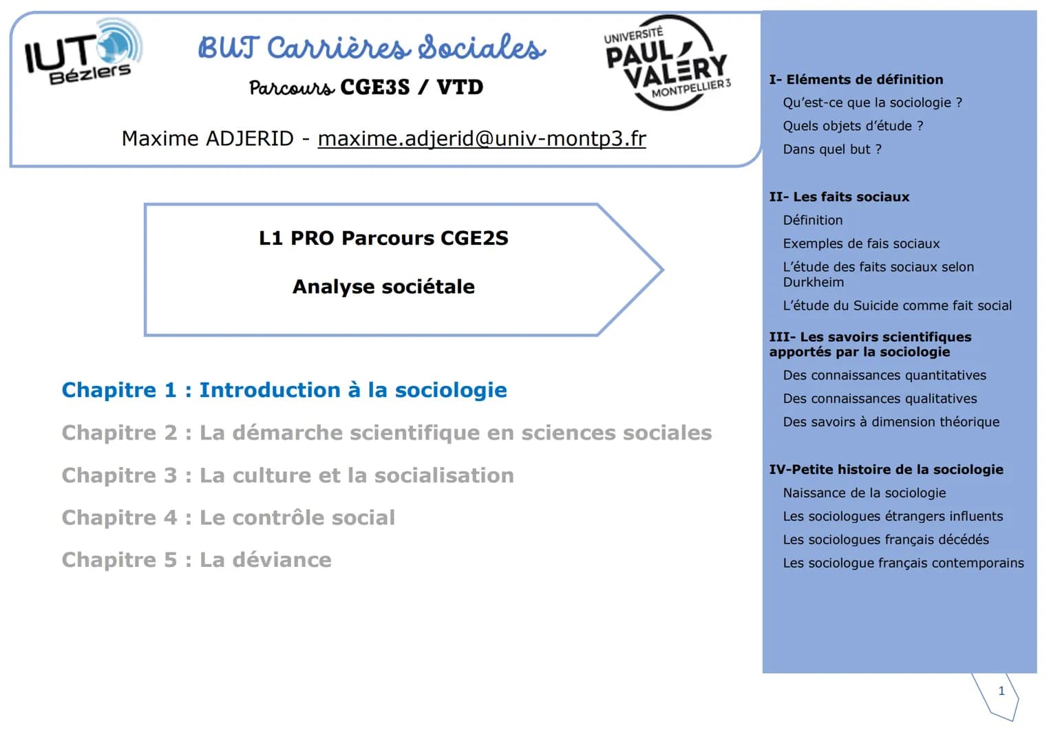 IUTO
Béziers
BUT Carrières Sociales
Parcours CGE3S / VTD
UNIVERSITÉ
PAUL
VALERY
Maxime ADJERID - maxime.adjerid@univ-montp3.fr
MONTPELLIER 3