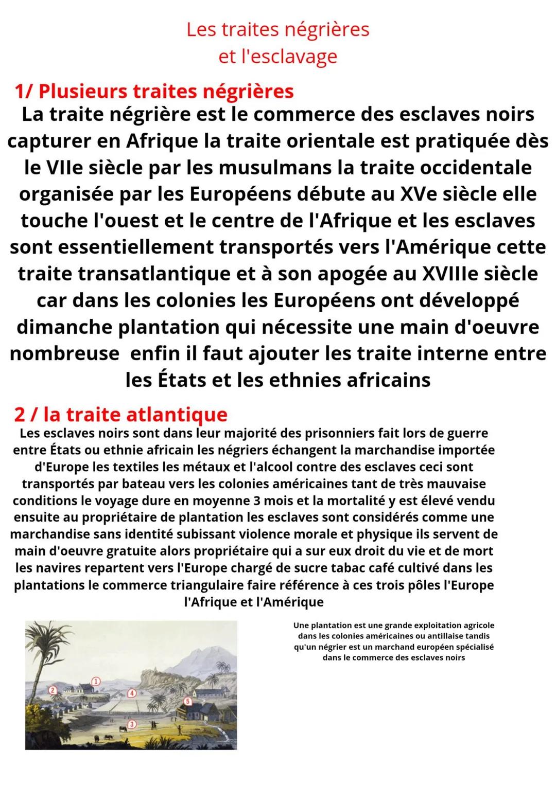 Les traites négrières
et l'esclavage
1/ Plusieurs traites négrières
La traite négrière est le commerce des esclaves noirs
capturer en Afriqu