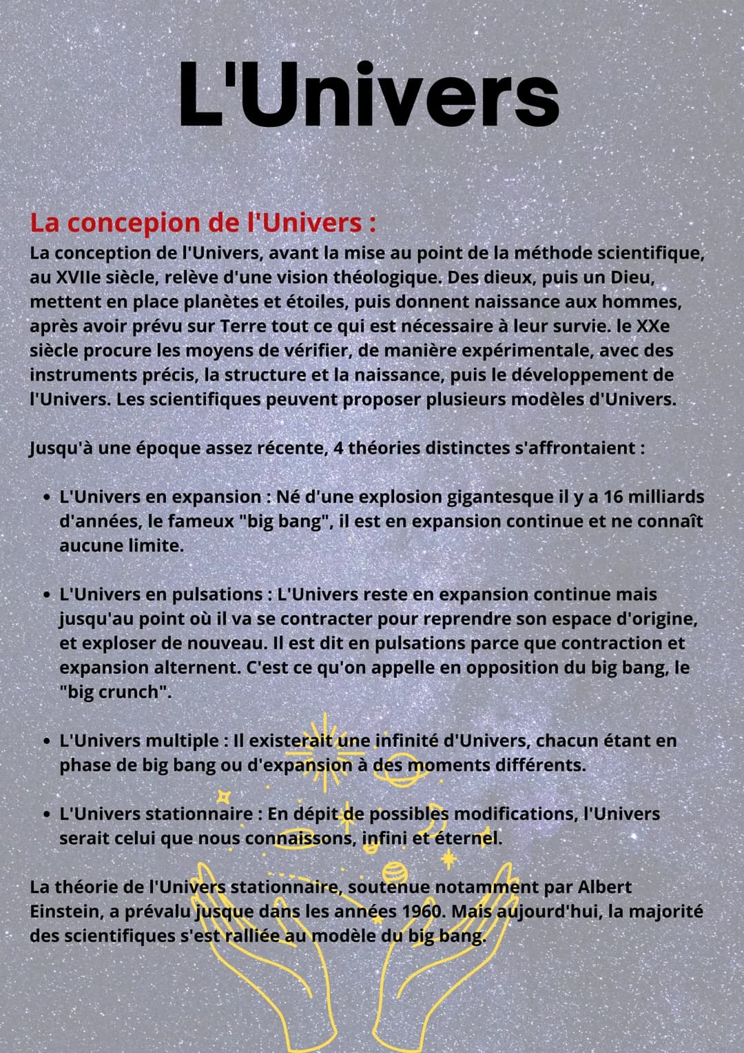 L'Univers
La concepion de l'Univers :
La conception de l'Univers, avant la mise au point de la méthode scientifique,
au XVIIe siècle, relève