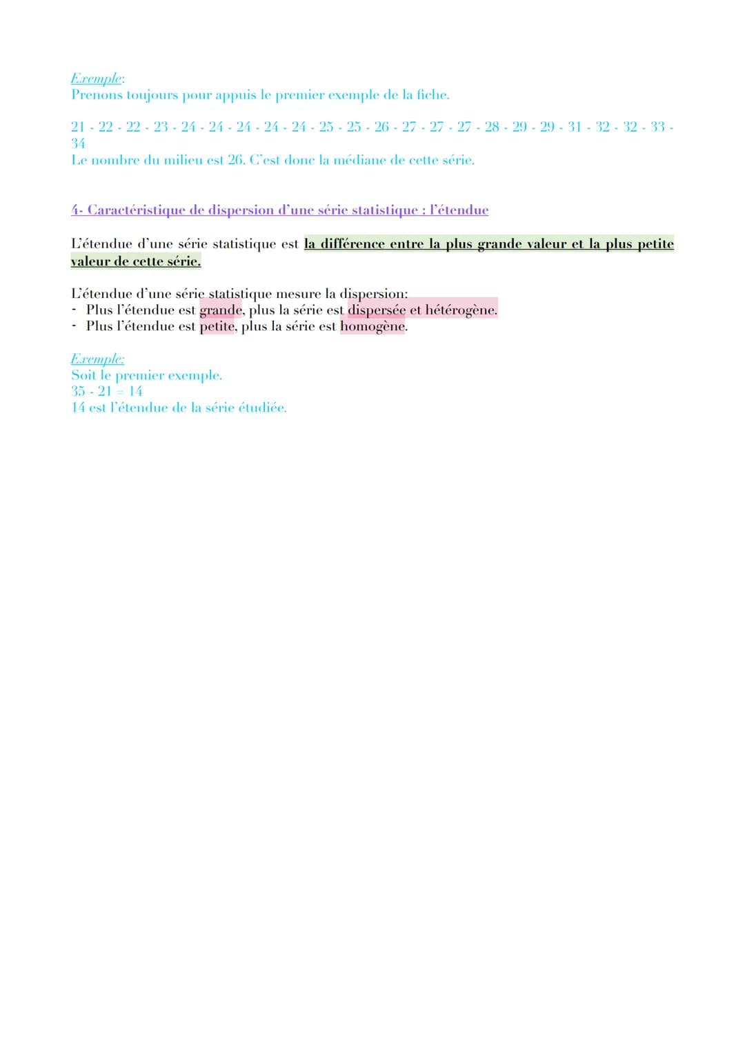 1- Vocabulaire
Les caracteristiques of une série
En statistiques, la liste de données est appelée série de données statistiques. Étudier une