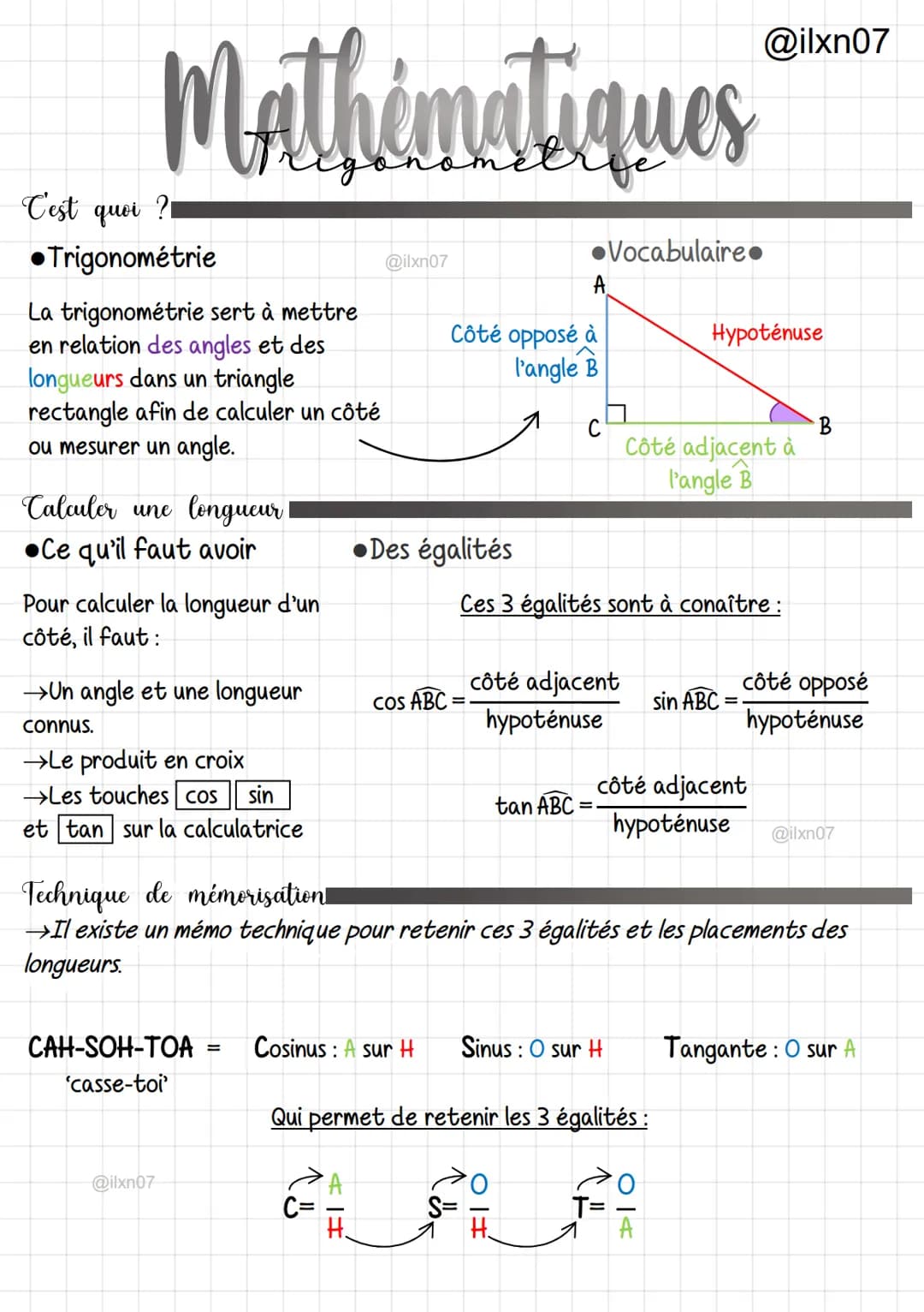 Mathématiques
C'est quoi ?!
●Trigonométrie
La trigonométrie sert à mettre
en relation des angles et des
longueurs dans un triangle
rectangle