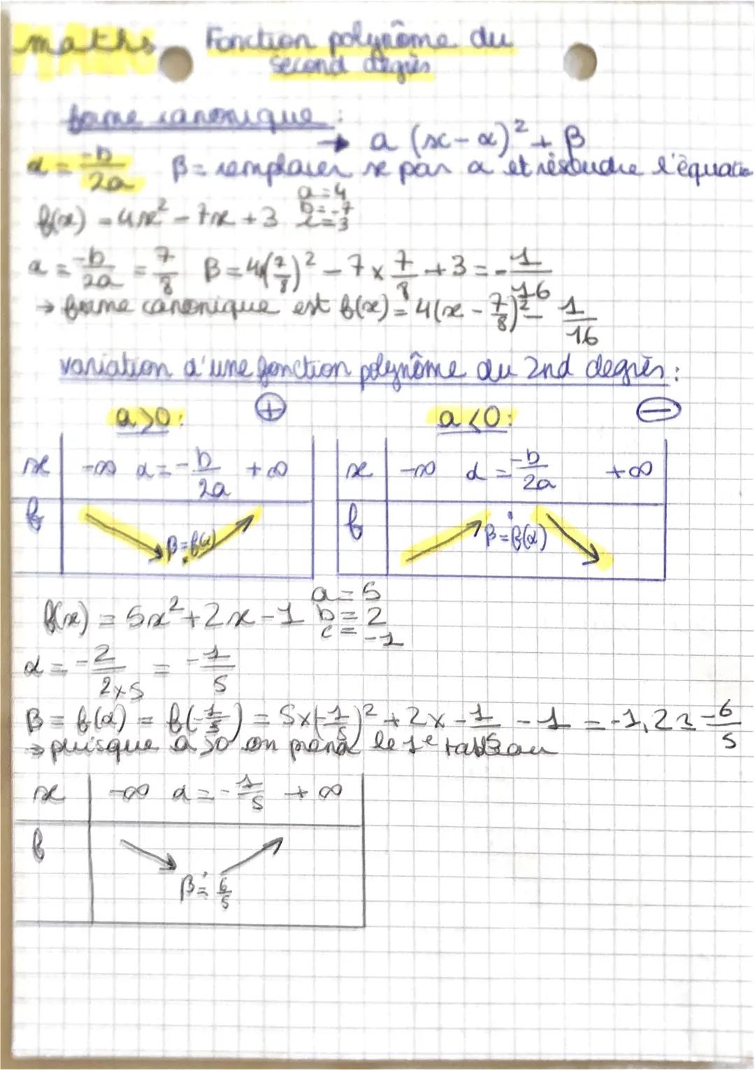 # maths Fonction polynome du
Second degies

fame canonique:
$
\rightarrow a (sc-x)^2+ B
$
$
\alpha = \frac{-b}{2a}
$
$\beta$= remplacer se p