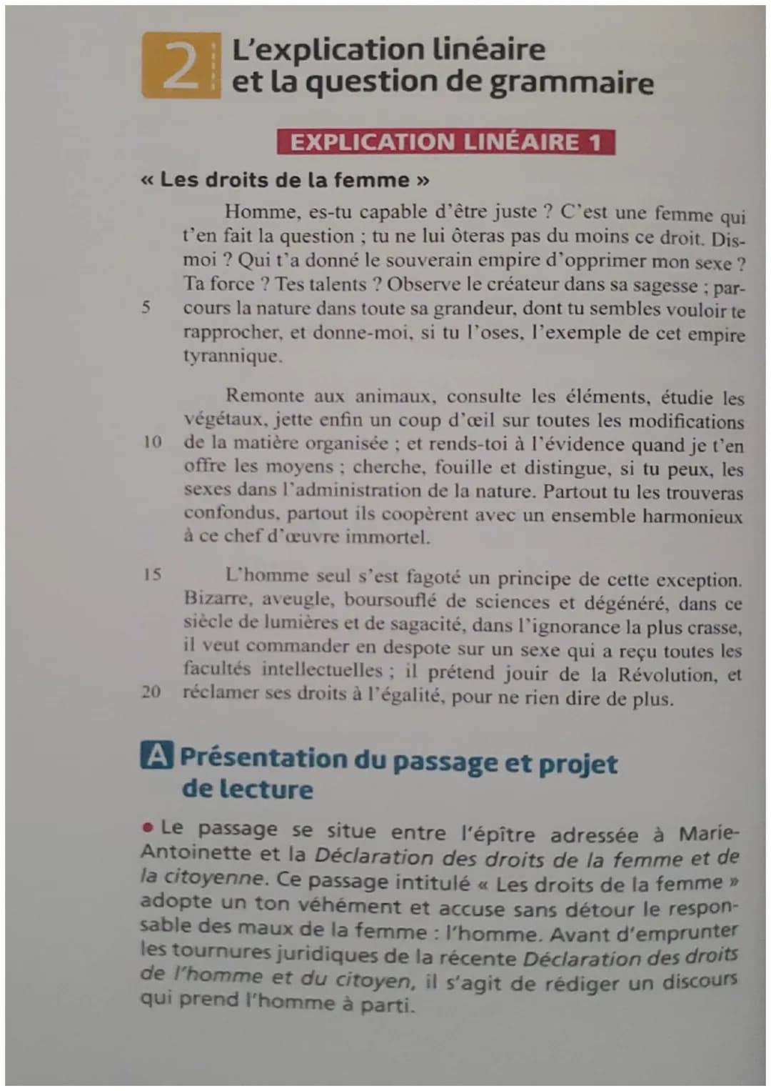 21 L'explication linéaire
5
<<< Les droits de la femme >>
Homme, es-tu capable d'être juste ? C'est une femme qui
t'en fait la question; tu 