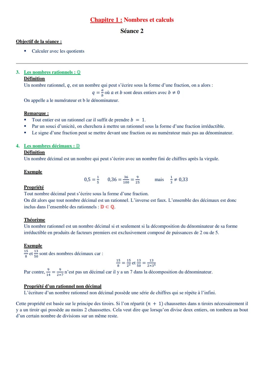 Objectif de la séance :
■
3. Les nombres rationnels : Q
Définition
Un nombre rationnel, q, est un nombre qui peut s'écrire sous la forme d'u