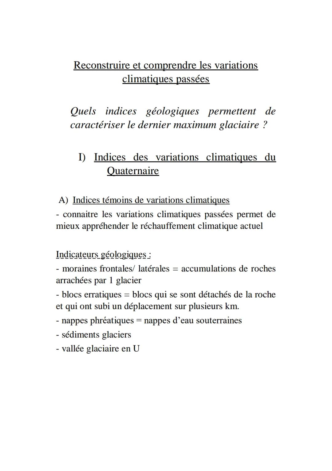 Reconstruire et comprendre les variations
climatiques passées
Quels indices géologiques permettent de
caractériser le dernier maximum glacia