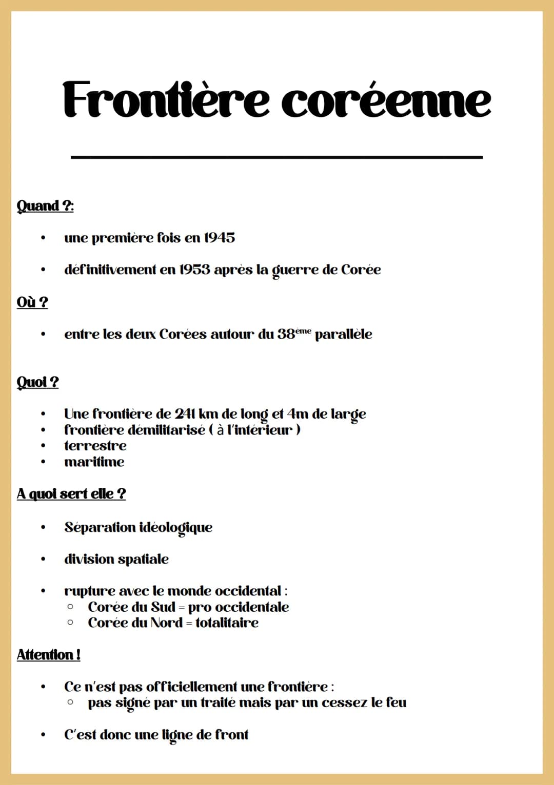 Quand ?:
●
Où ?
Quoi ?
Frontière coréenne
●
une première fois en 1945
définitivement en 1953 après la guerre de Corée
●
entre les deux Corée