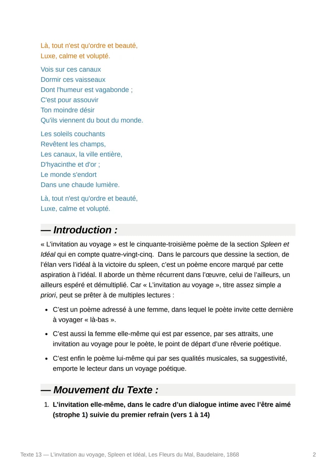 Texte 13 - L'invitation au
voyage, Spleen et Idéal, Les
Fleurs du Mal, Baudelaire, 1868
- Texte :
Mon enfant, ma sœur,
Songe à la douceur
D'