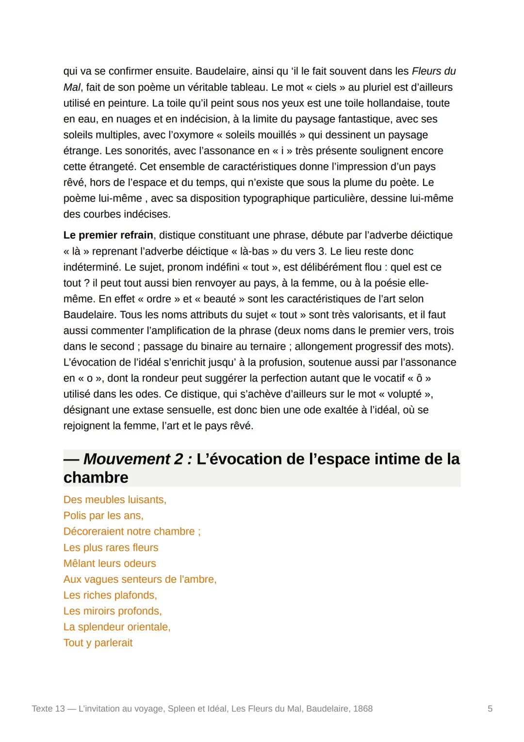 Texte 13 - L'invitation au
voyage, Spleen et Idéal, Les
Fleurs du Mal, Baudelaire, 1868
- Texte :
Mon enfant, ma sœur,
Songe à la douceur
D'
