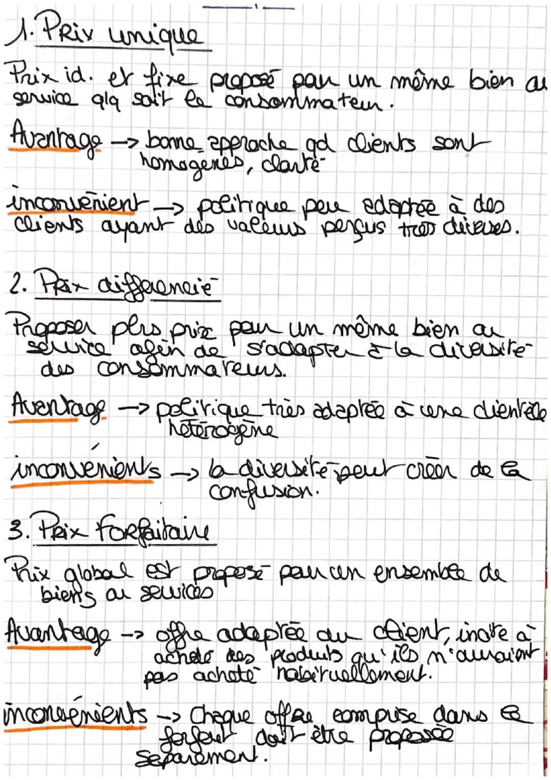 1. PRix
unique
Prix id. et fixe proposé par un même bien au
service ala sal't le consommateur.
Avantage -> bonne approche gd clients sont
ho