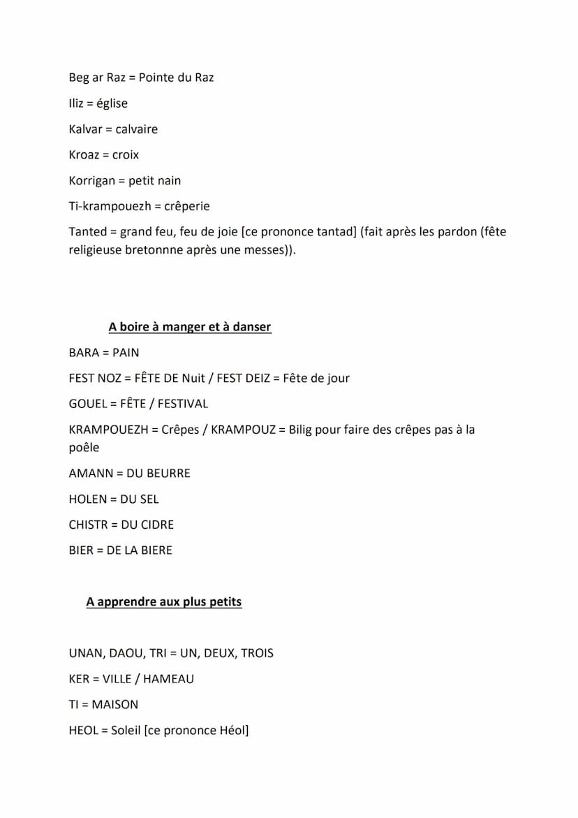 La politesse à la bretonne
Demat = Bonjour
Degemer Mat = Bienvenue
NOZ Vat = Bonsoir
Breton
Kenavo = Au Revoir
Trugarez = Merci
YEC'HED Mat 