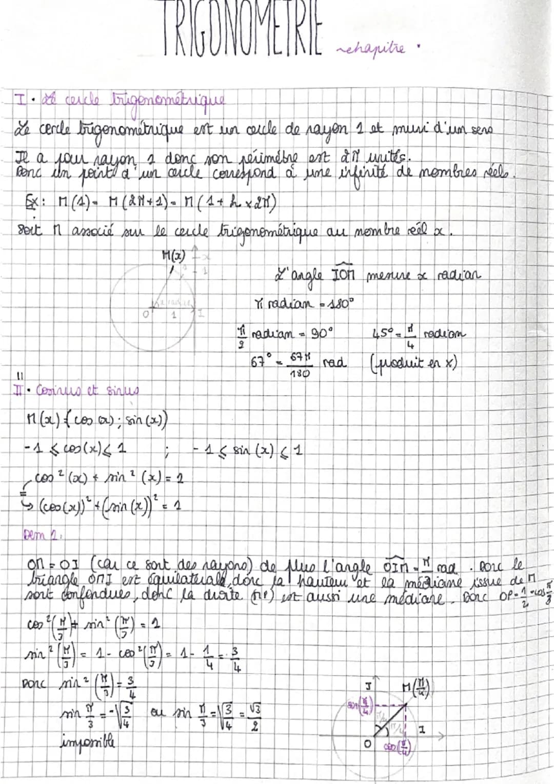 TRIGONOMETRIE
I • Le cercle trigonométrique
Le cercle trigonométrique est un cercle de rayon I et muni d'un sens
Ie a pour rayon I donc son 