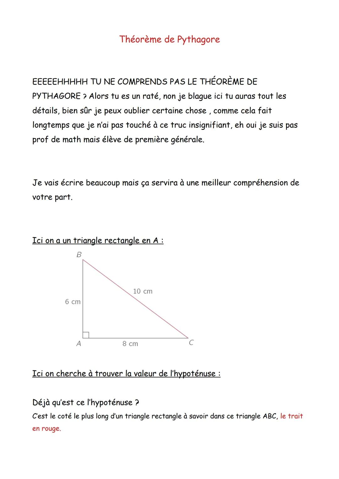 EEEEEHHHHH TU NE COMPRENDS PAS LE THÉORÈME DE
PYTHAGORE? Alors tu es un raté, non je blague ici tu auras tout les
détails, bien sûr je peux 