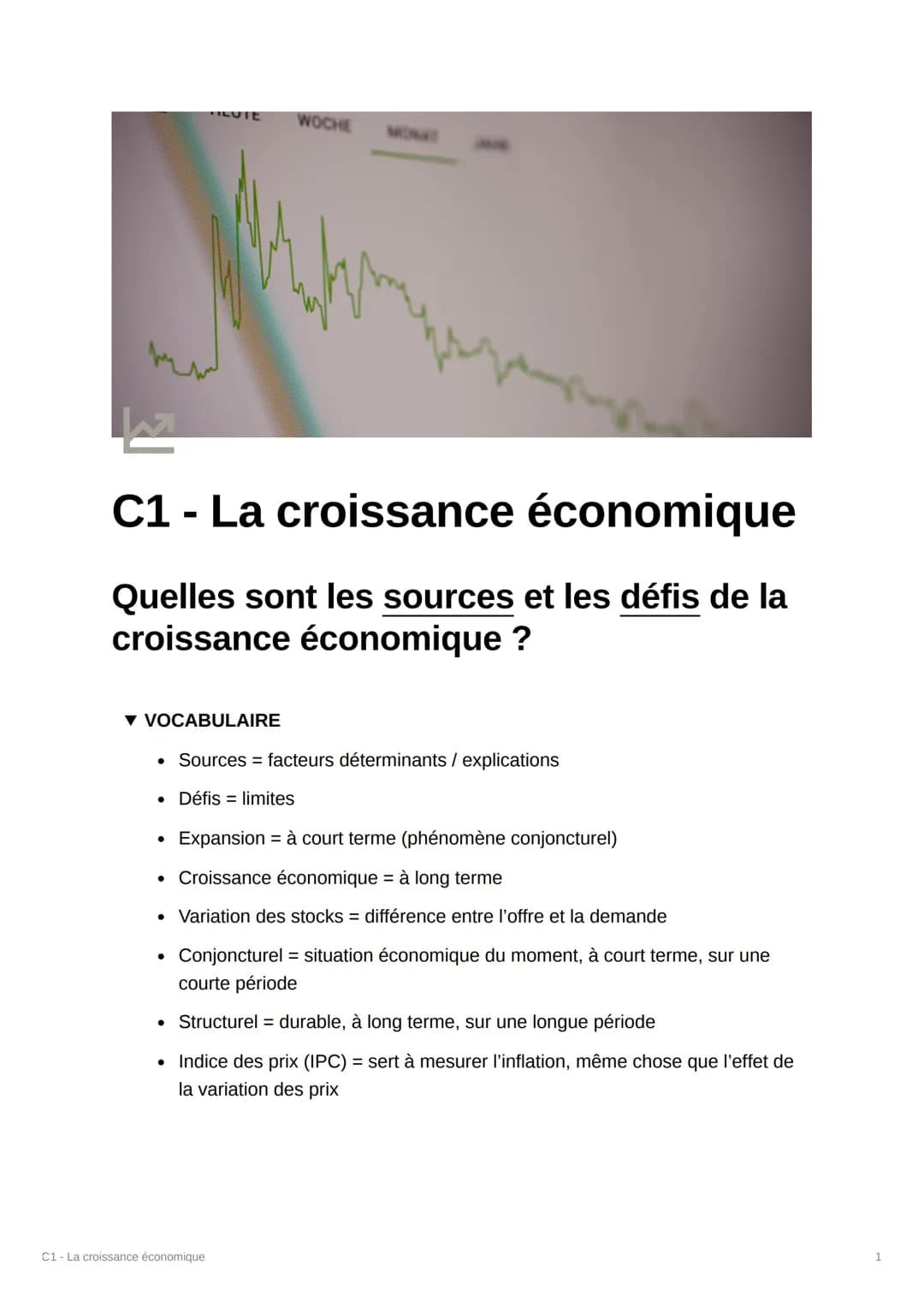 TILUTE
WOCHE
M
C1 - La croissance économique
Quelles sont les sources et les défis de la
croissance économique ?
Wh
▾ VOCABULAIRE
• Sources 