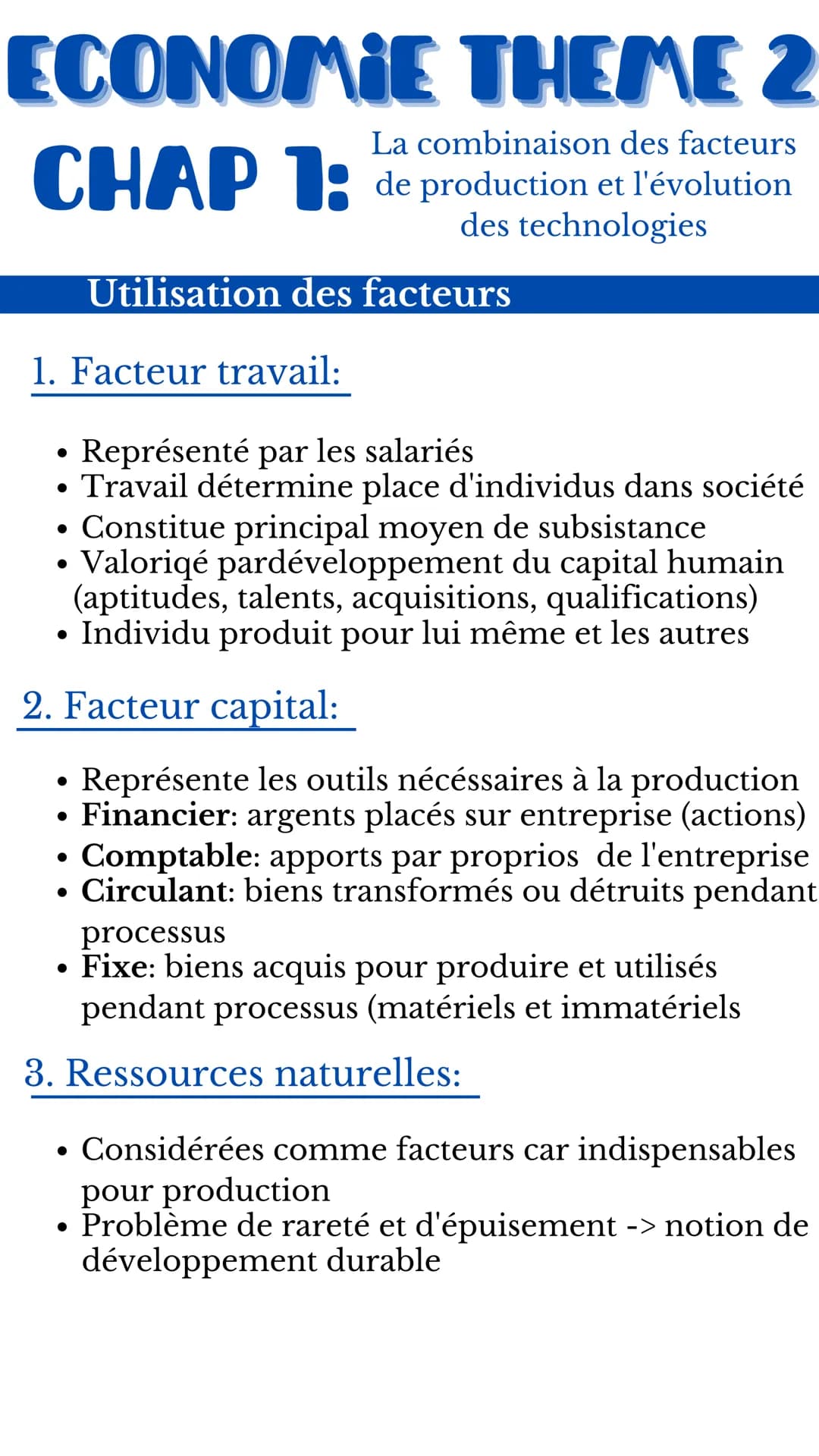 ECONOMIE THEME 2
CHAP 1: de production et l'évolution
La combinaison des facteurs
des technologies
1. Facteur travail:
• Représenté par les 