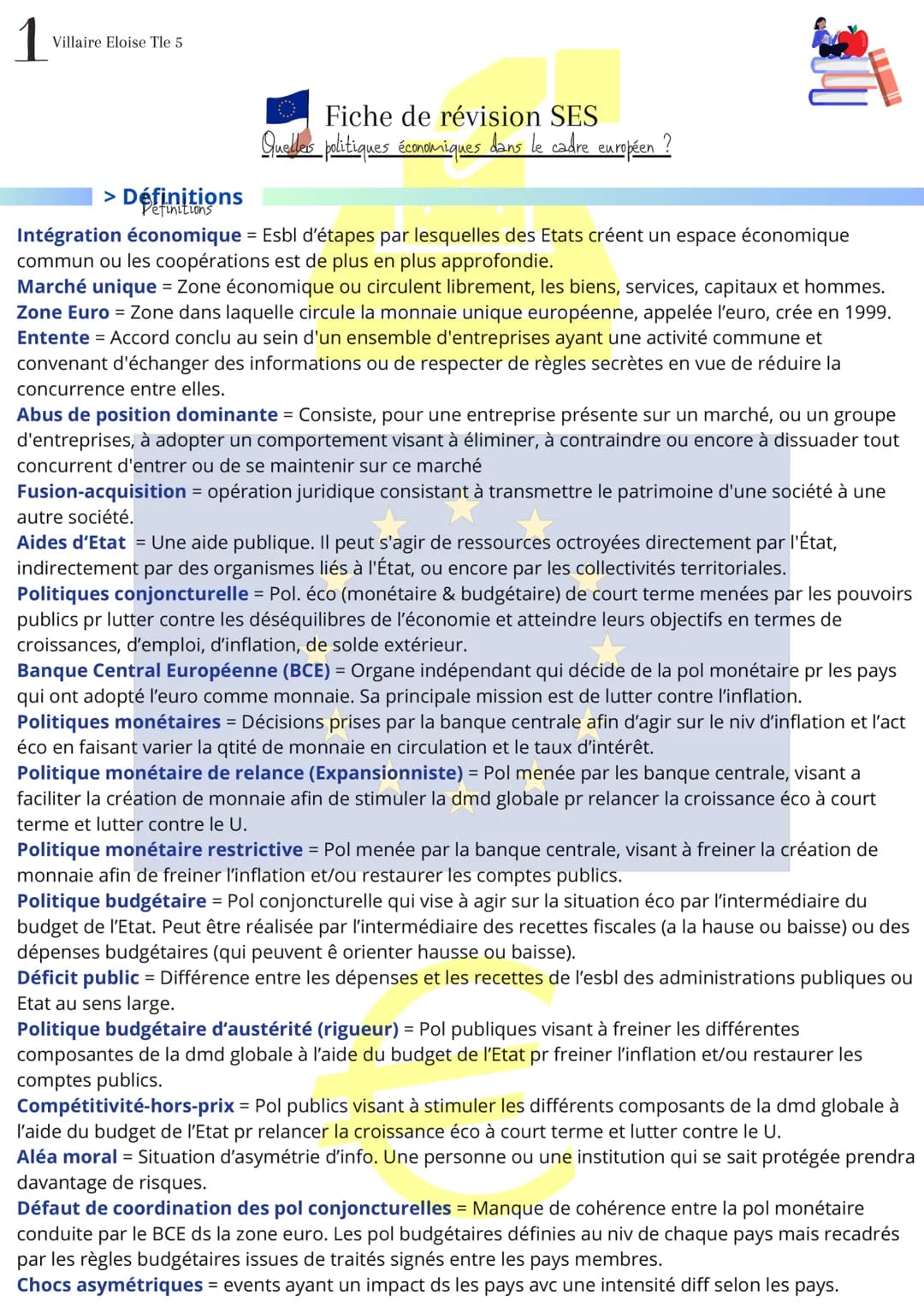 1
Villaire Eloise Tle 5
> Définitions
Péfinitions
Fiche de révision SES
Quelles politiques économiques dans le cadre européen ?
Intégration 