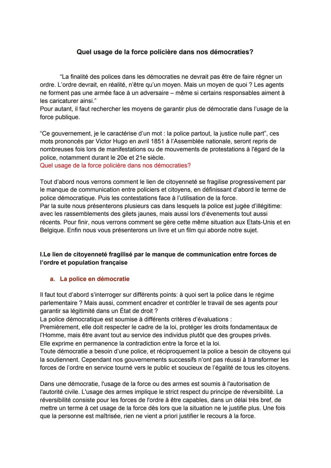 Quel usage de la force policière dans nos démocraties?
"La finalité des polices dans les démocraties ne devrait pas être de faire régner un
