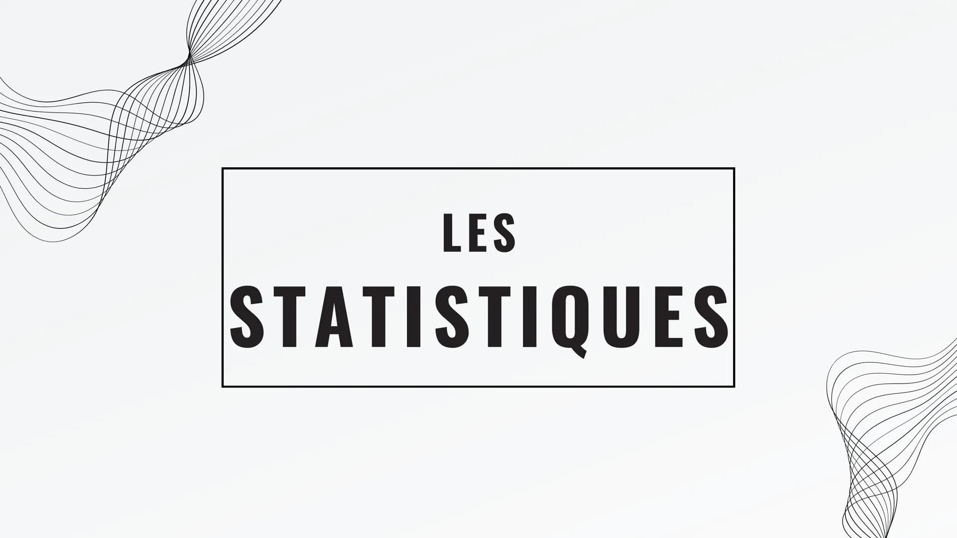 LES
STATISTIQUES SOMMAIRE
01 VOCABULAIRE
02
DÉFINITIONS
03 PROPRIÉTÉS
04 TABLEAU
05 MOYENNE VOCABULAIRE
Lors d'une étude statistique, on étu