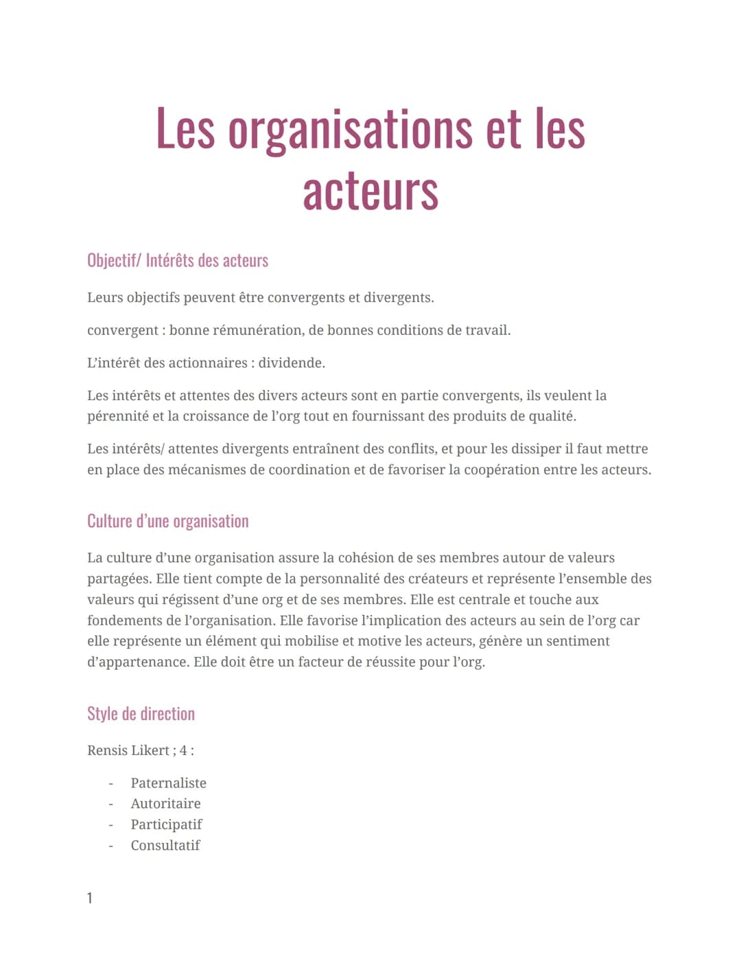 Objectif/ Intérêts des acteurs
Leurs objectifs peuvent être convergents et divergents.
convergent : bonne rémunération, de bonnes conditions